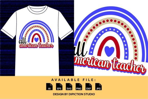 A Graphic Designer's Take on the All American Teacher Rainbow Shirt Design