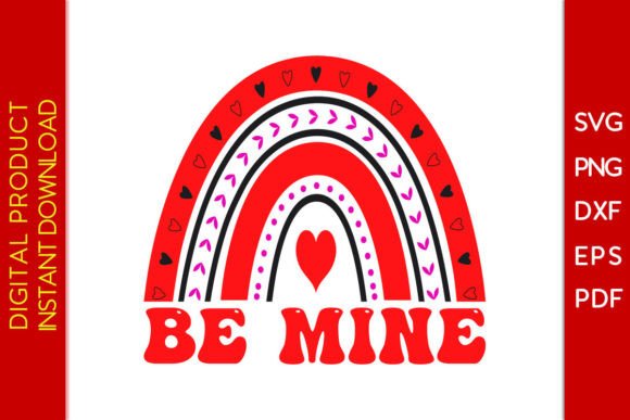 Be Mine Rainbow Valentine's Day SVG for Graphics & T-Shirt Designs
