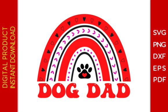 Dog Dad Rainbow Valentine SVG Graphics for T-Shirt Designs